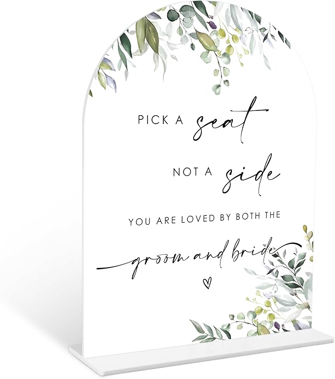 Greenery Pick a Seat Not a Side Sign, 6 x 8 Inch White Arch Acrylic Wedding Sign by Qoqxjodd