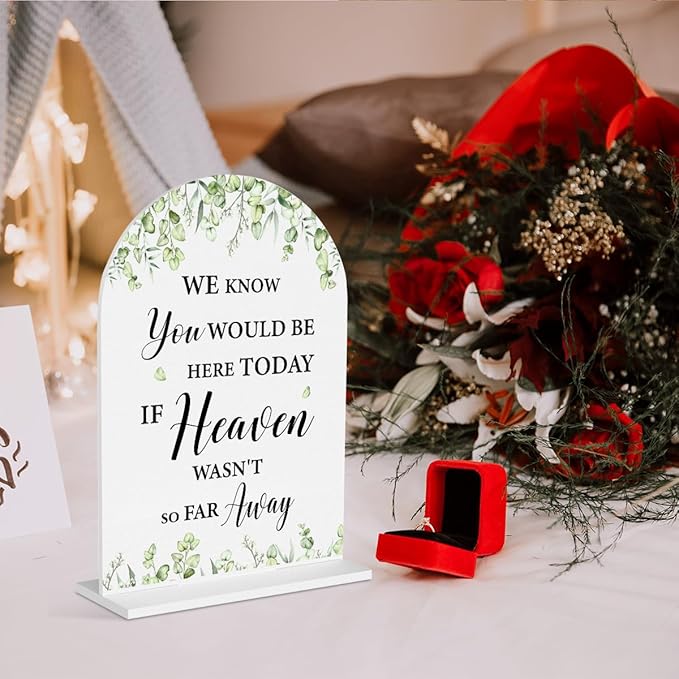 Wedding Memorial Sign We Know You Would Be Here Today If Heaven White Acrylic - Image 6