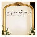 Our Favorite People Vinyl Decal, Find Your Seat Vinyl Decal, Wedding Sign Decal by Japrex