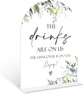 Greenery The Drinks Are On Us Sign, 6 x 8 Inch White Arch Acrylic Wedding Sign by Qoqxjodd
