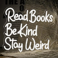 Read Books Be Kind Stay Weird Neon Sign Letter LED White Neon Lights Dimmable by LISIGNVE