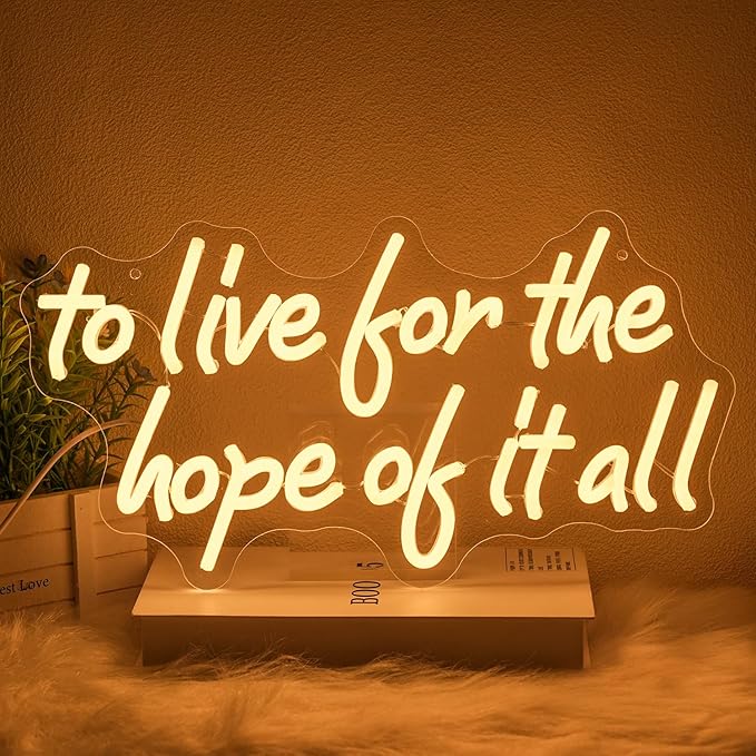 To Live For The Hope Of It All Neon Sign Letter Neon Light Warm White Led Neon by Xixkilly