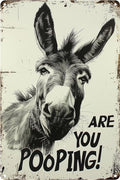 Funny Donkey "Are You Pooping?" Tin Sign by Unknown